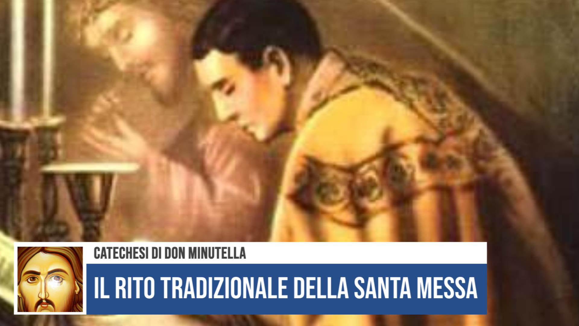 Il rito tradizionale della Santa Messa