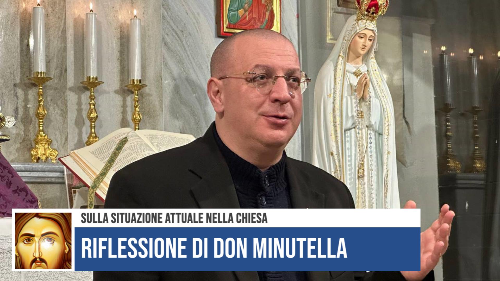 Riflessione di don Minutella sulla situazione attuale nella Chiesa