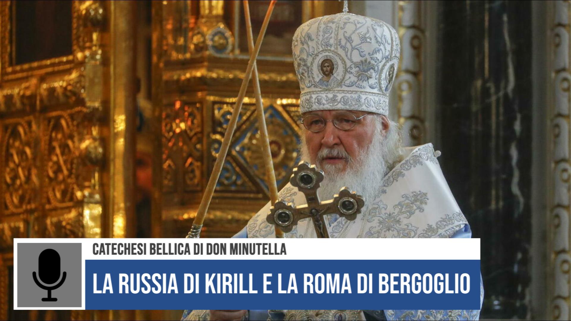 La Russia di Kirill e la Roma di Bergoglio