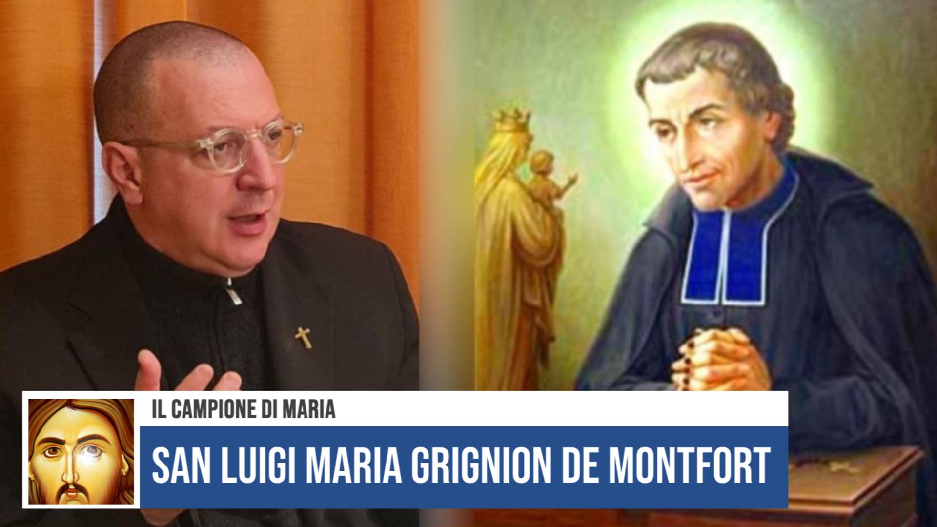 San Luigi Maria Grignion de Montfort: il campione di Maria