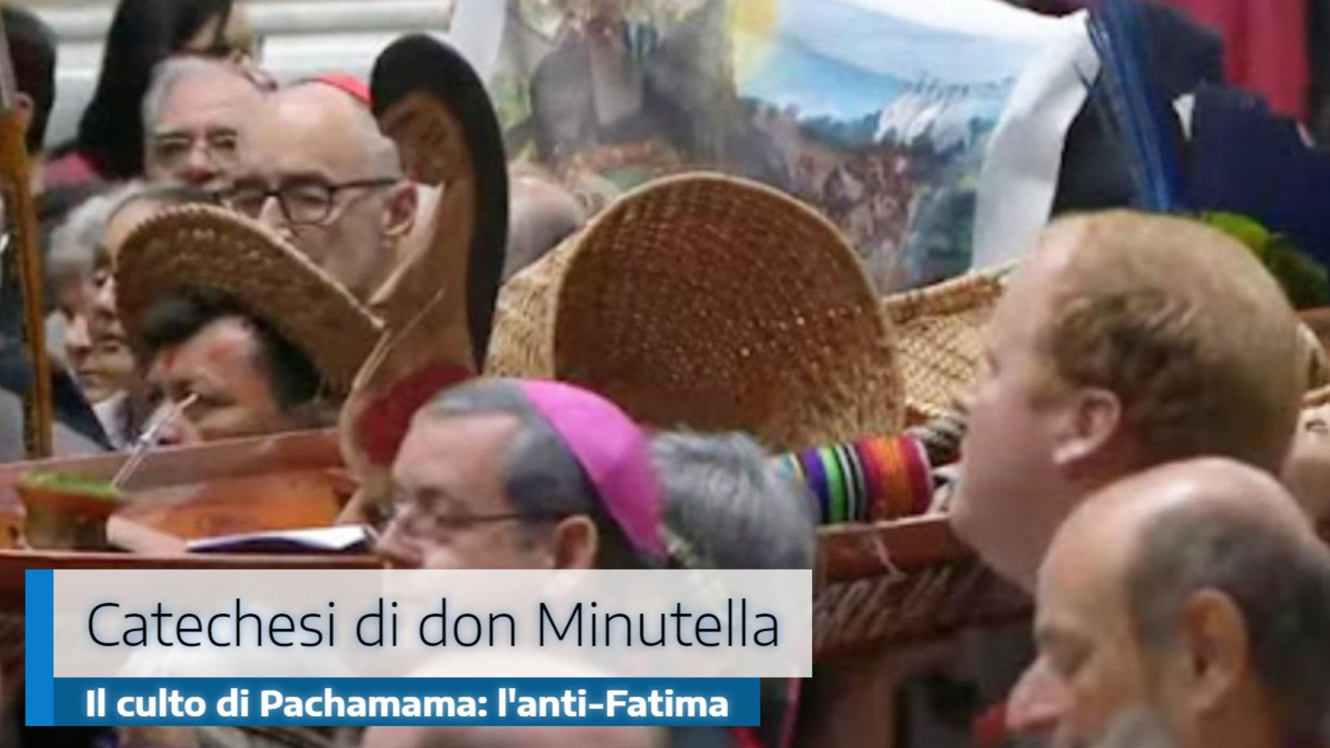 Il culto di Pachamama: l’anti Fatima