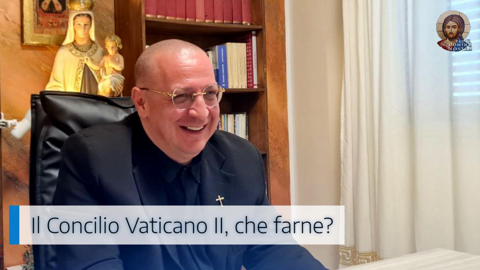 Il Concilio Vaticano II, che farne?