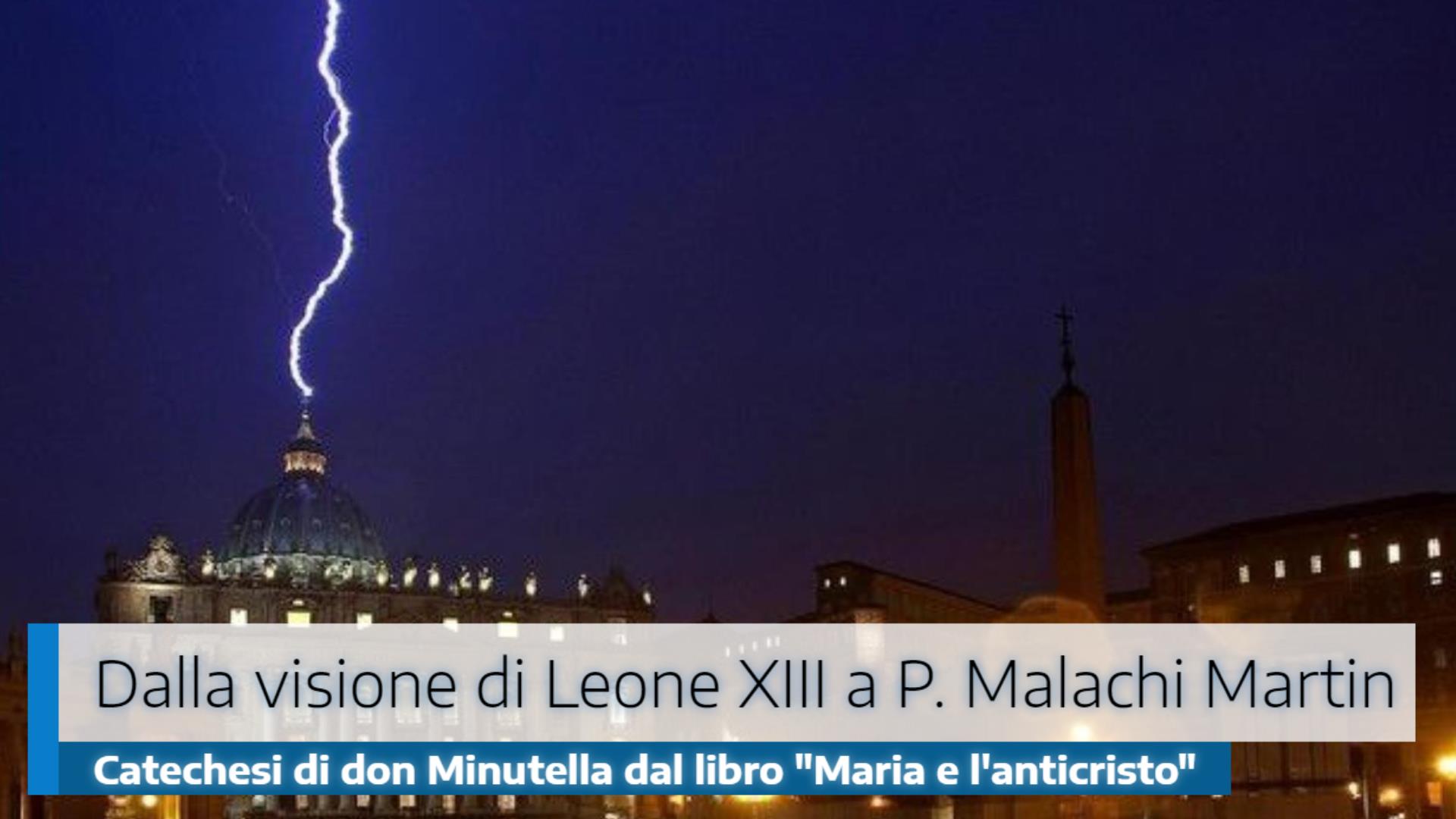 Dalla visione di Leone XIII a Padre Malachi Martin