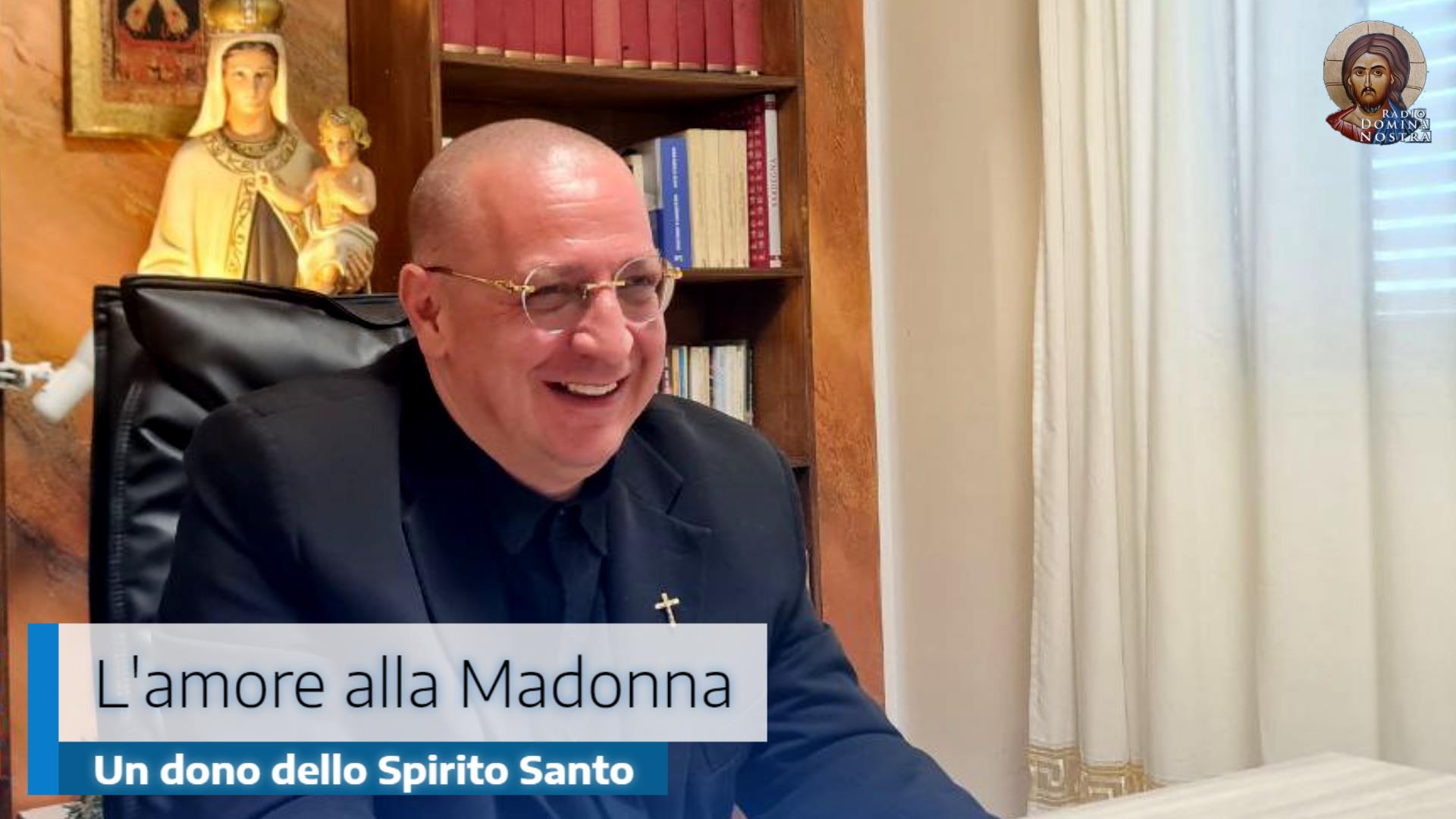 🎙️L’amore alla Madonna: un dono dello Spirito Santo