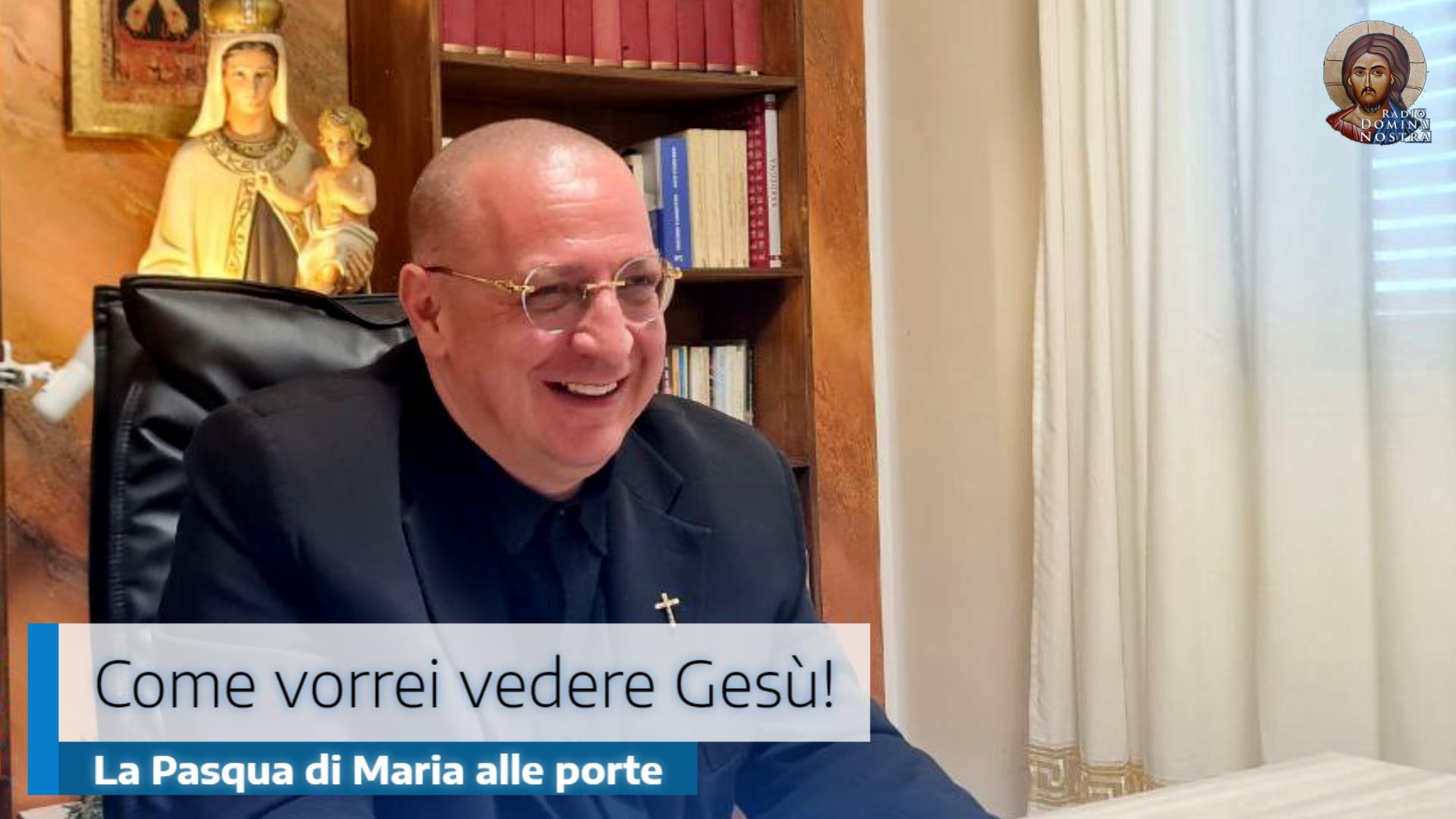 🎙️Come vorrei vedere Gesù! La Pasqua di Maria alle porte