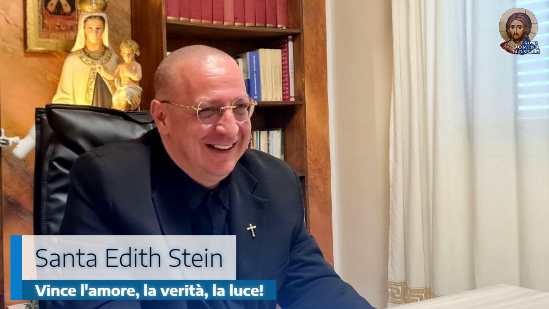 🎙️Santa Edith Stein: vince l’amore, la verità, la luce!