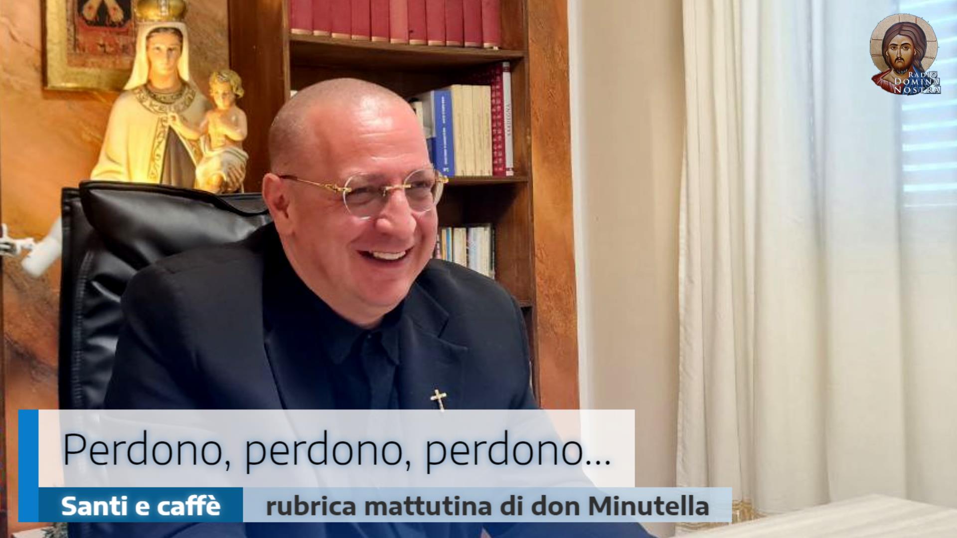 🎙️Perdono, perdono, perdono…