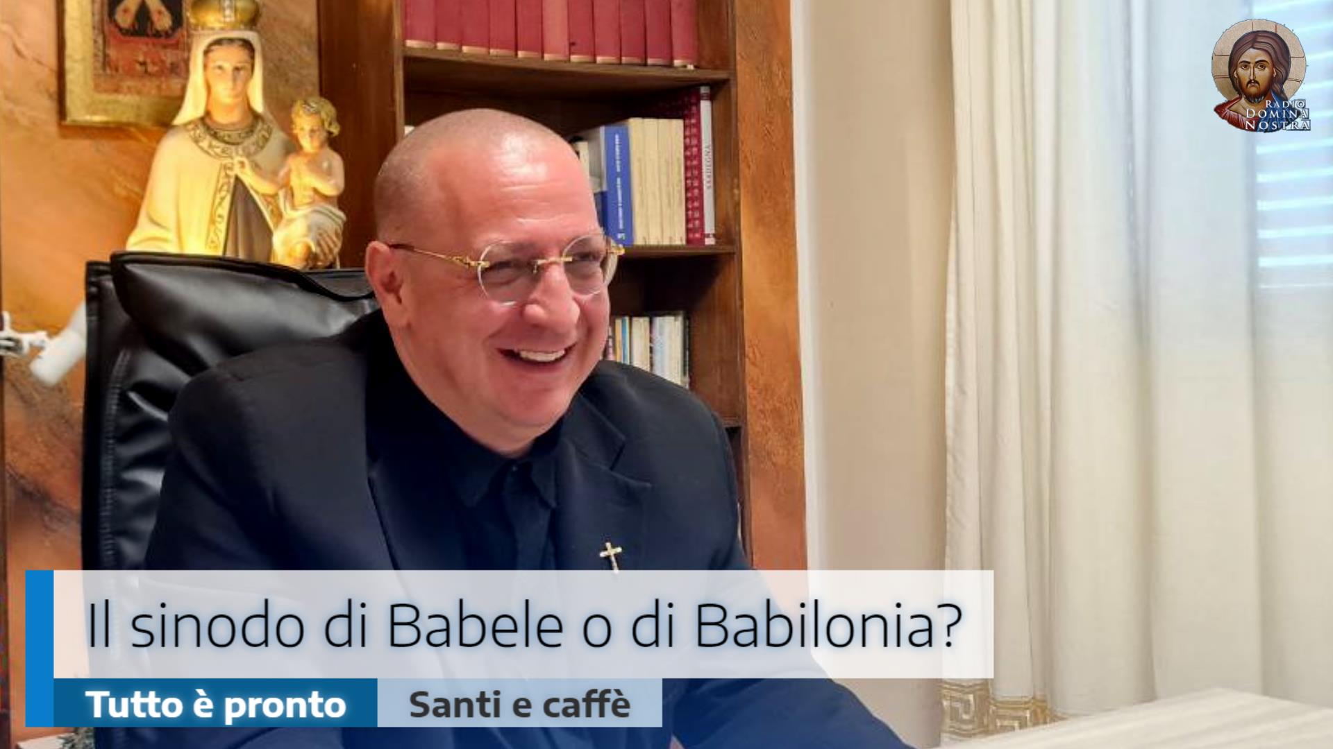 🎙️Il sinodo di Babele o di Babilonia? Tutto è pronto