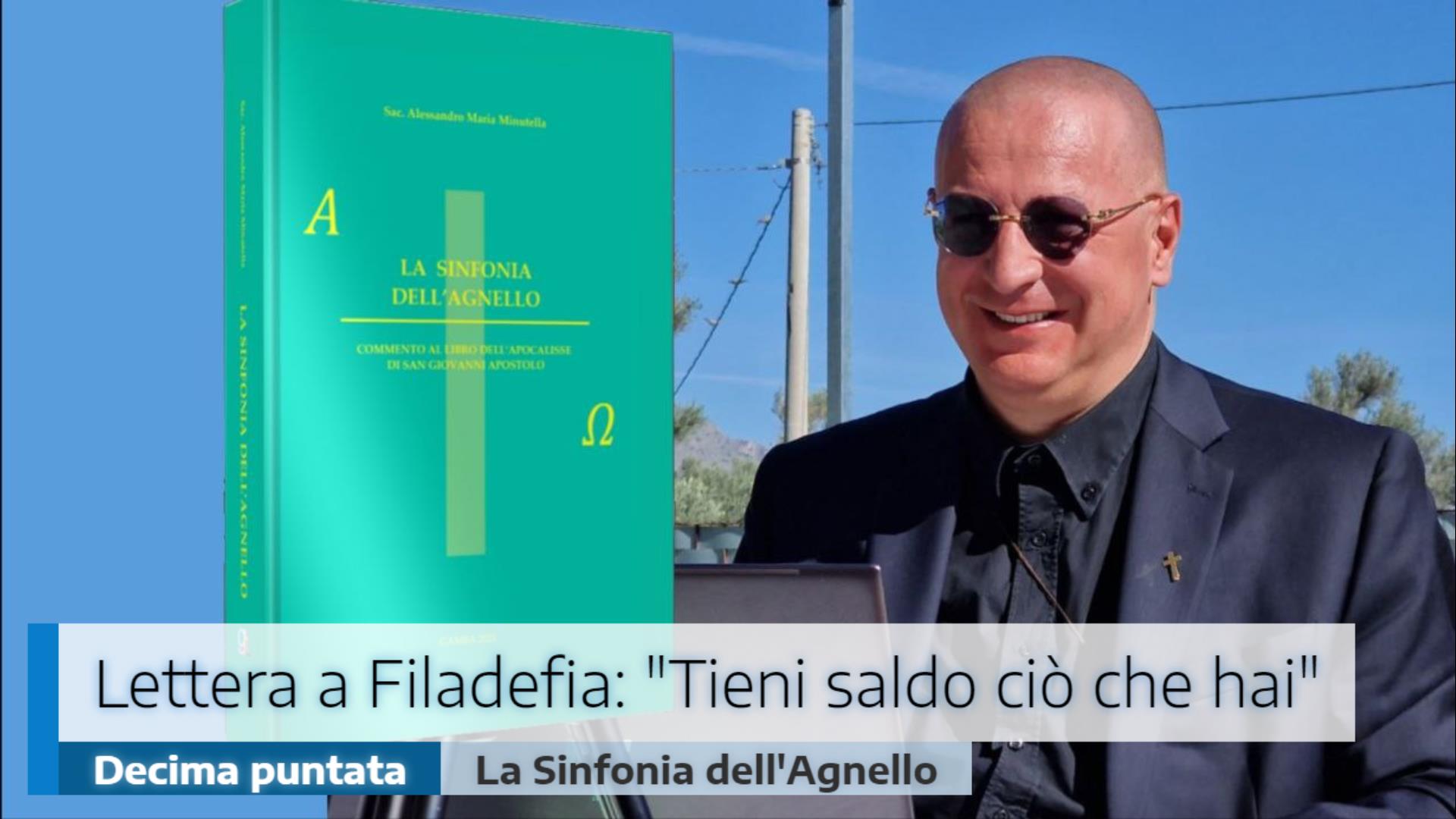 Lettera a Filadelfia: “Tieni saldo ciò che hai”