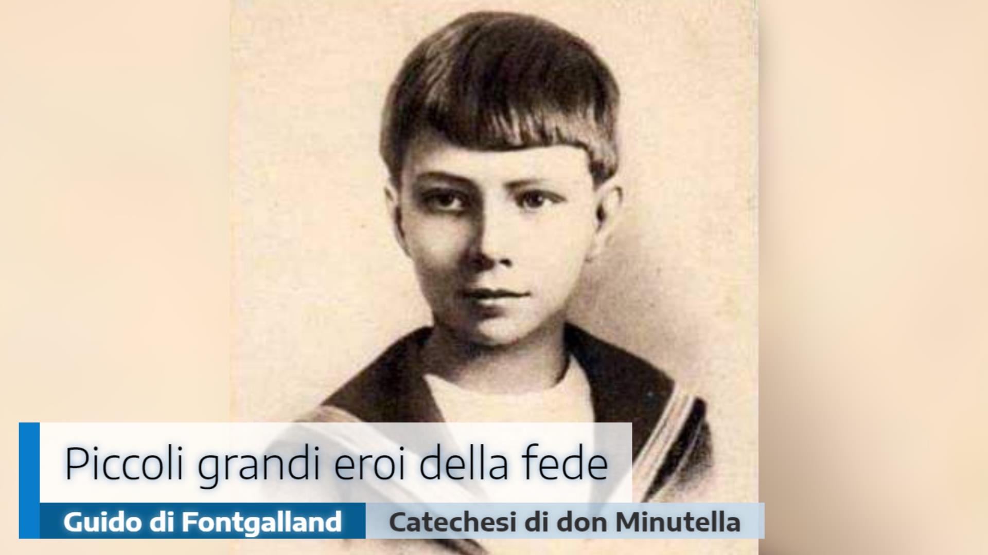 🎙️Piccoli grandi eroi della fede: Guido di Fontgalland