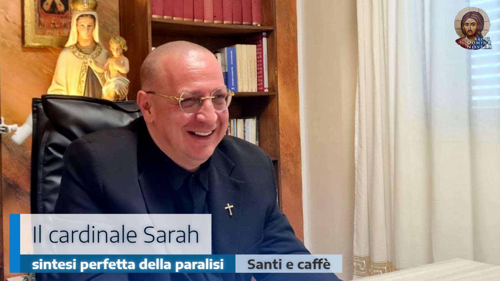 🎙️Il cardinale Sarah: sintesi perfetta della paralisi