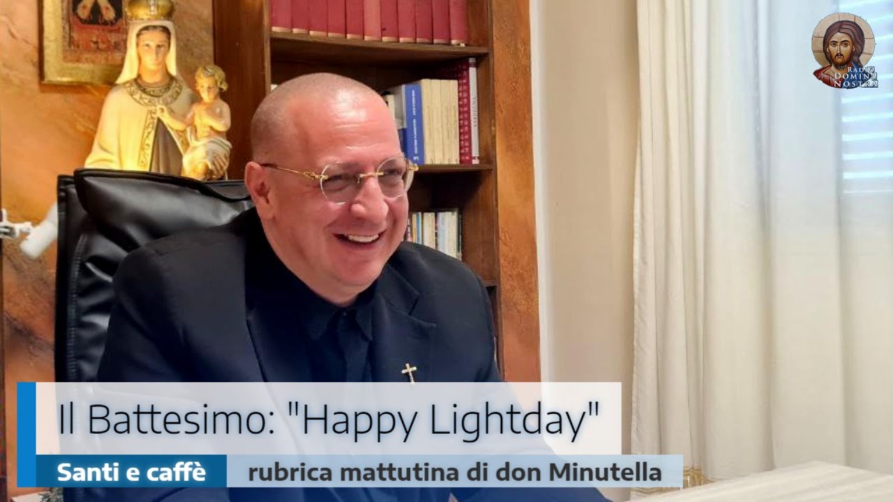 🎙️”Il Battesimo: “Happy Lightday”