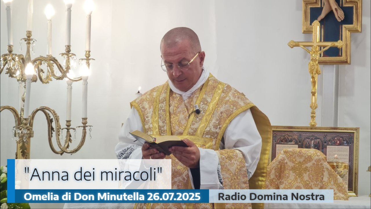 🎙️Omelia di Don Minutella – Anna dei miracoli