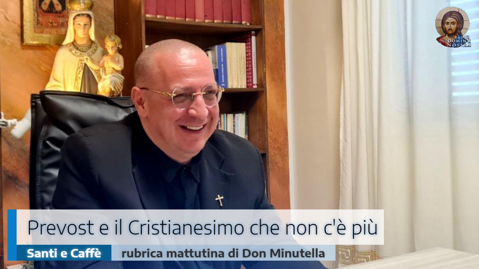 🎙️”Prevost e il Cristianesimo che non c’è più”