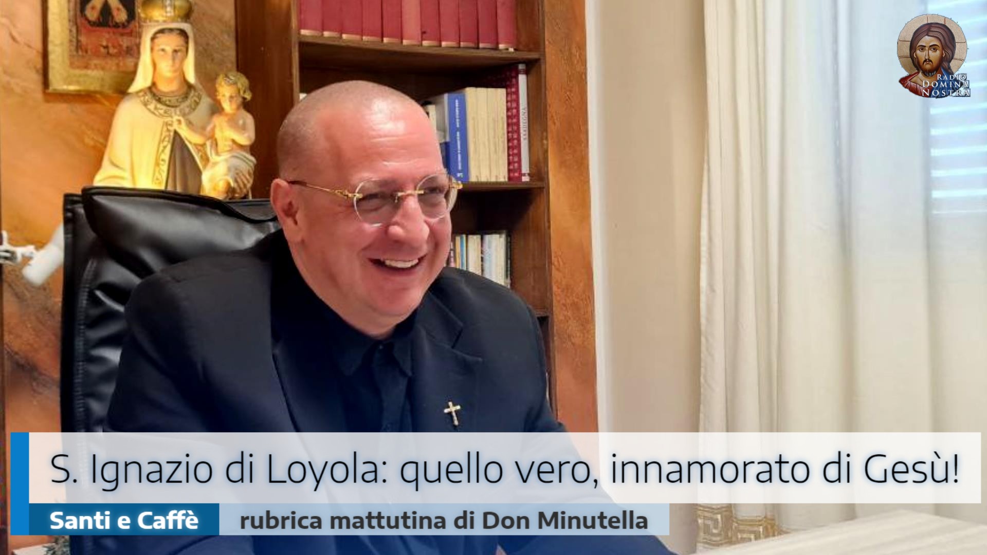 🎙️”S. Ignazio di Loyola: quello vero, innamorato di Gesù!”