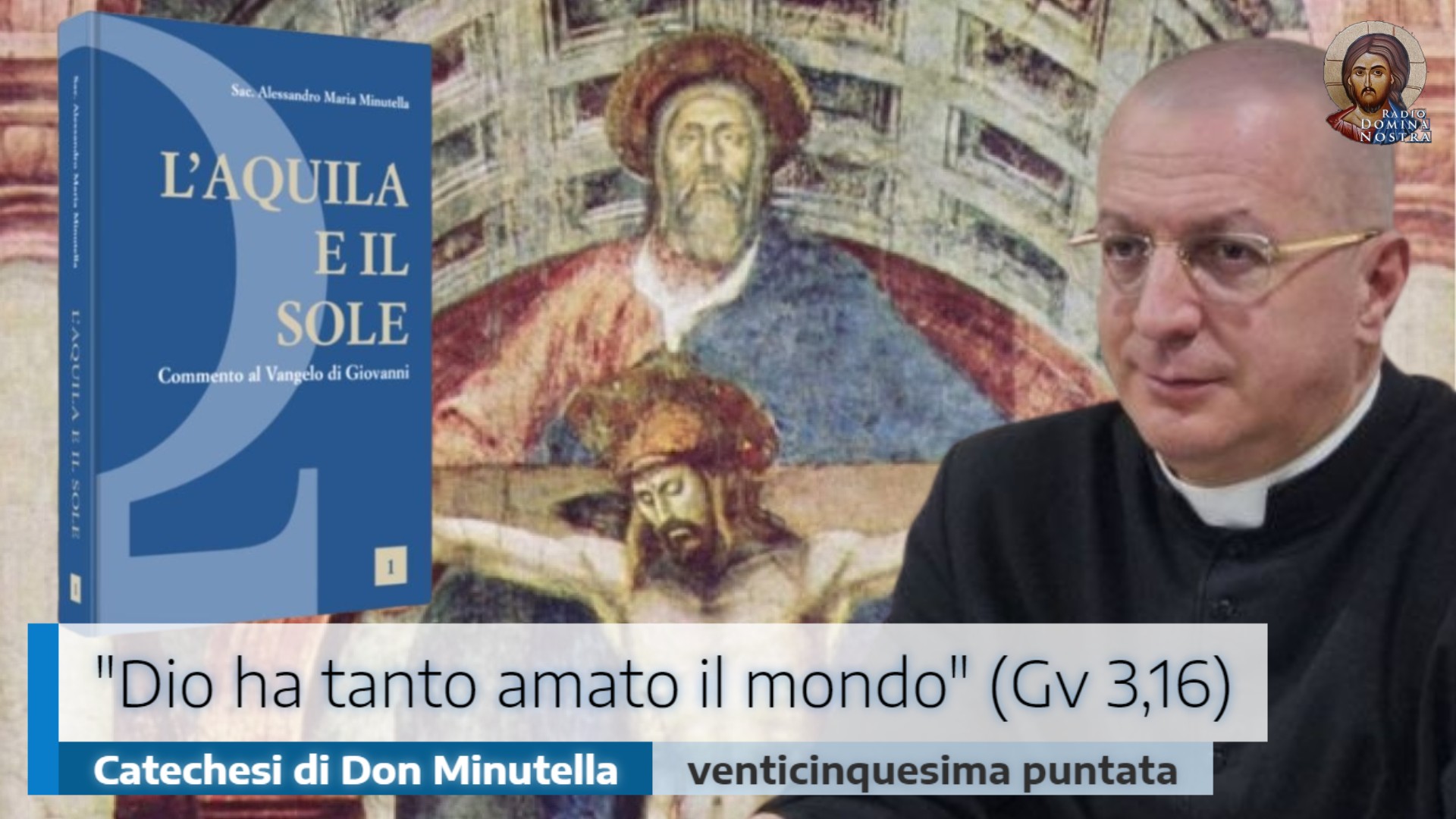 🎙️”Dio ha tanto amato il mondo (Gv 3,13)”