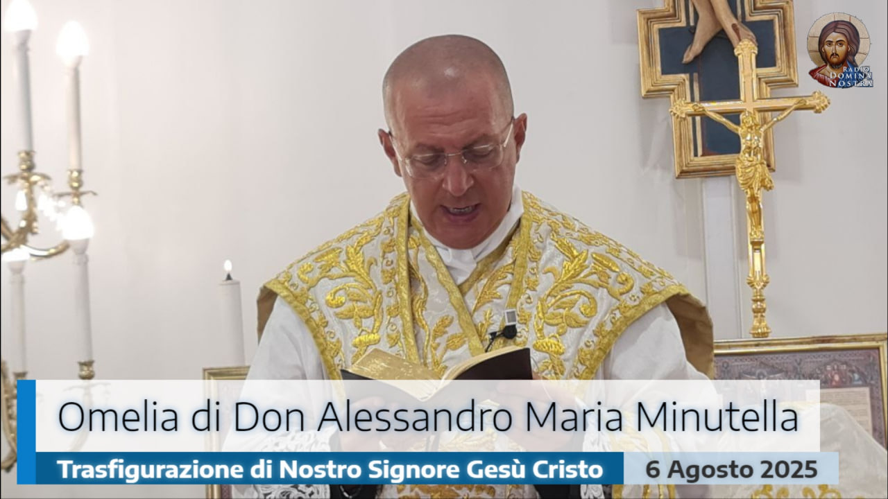 🎙️Omelia di Don Minutella – Trasfigurazione di Nostro Signore Gesù Cristo