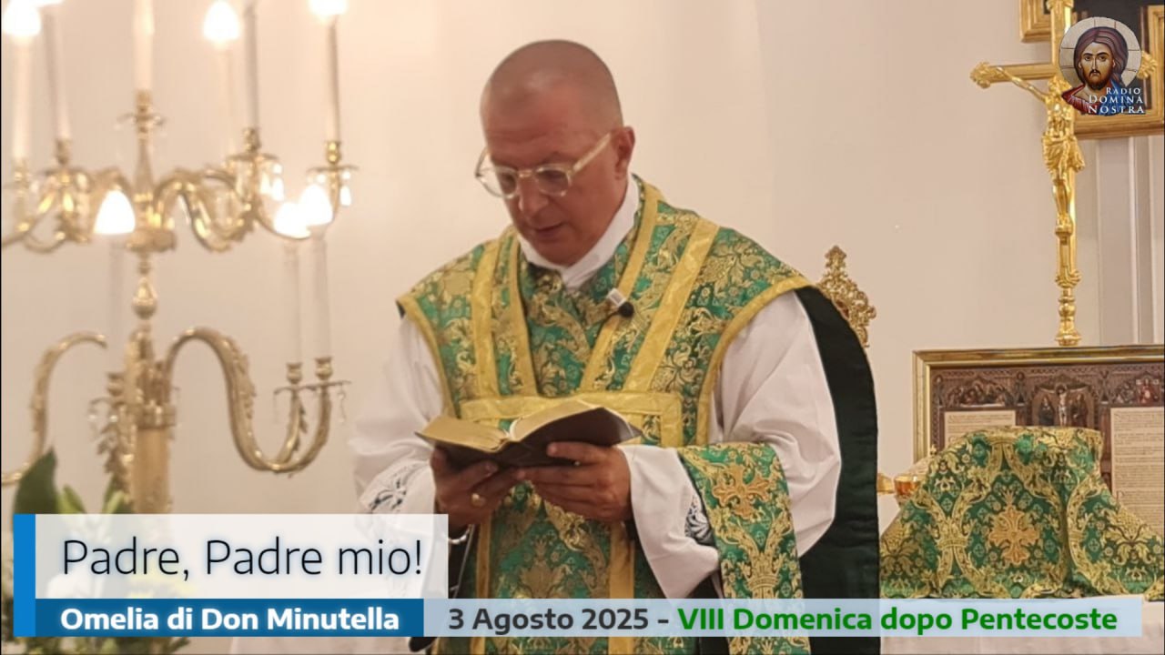 🎙️Omelia di Don Minutella – Padre, Padre mio!