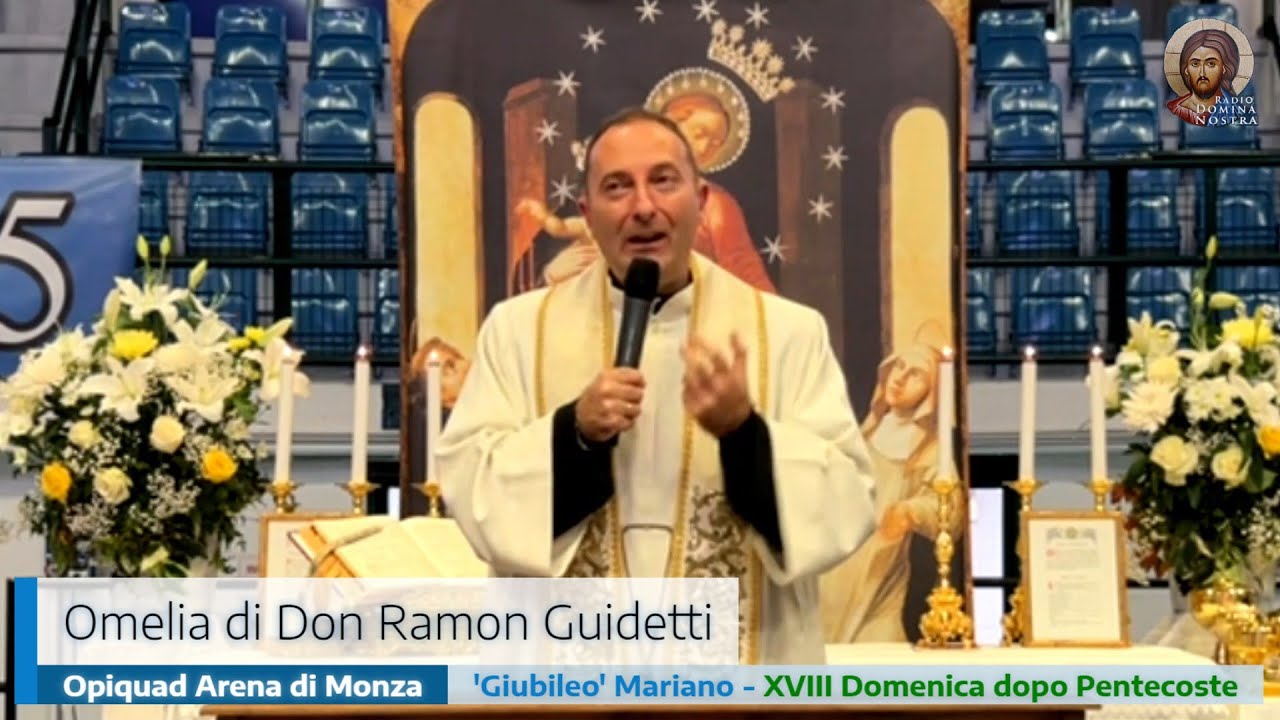 🎙️Omelia Di Don Ramon Guidetti – ‘Giubileo’ Mariano a Monza